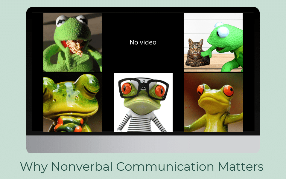 Why Nonverbal Communication Matters in Today’s Digital World