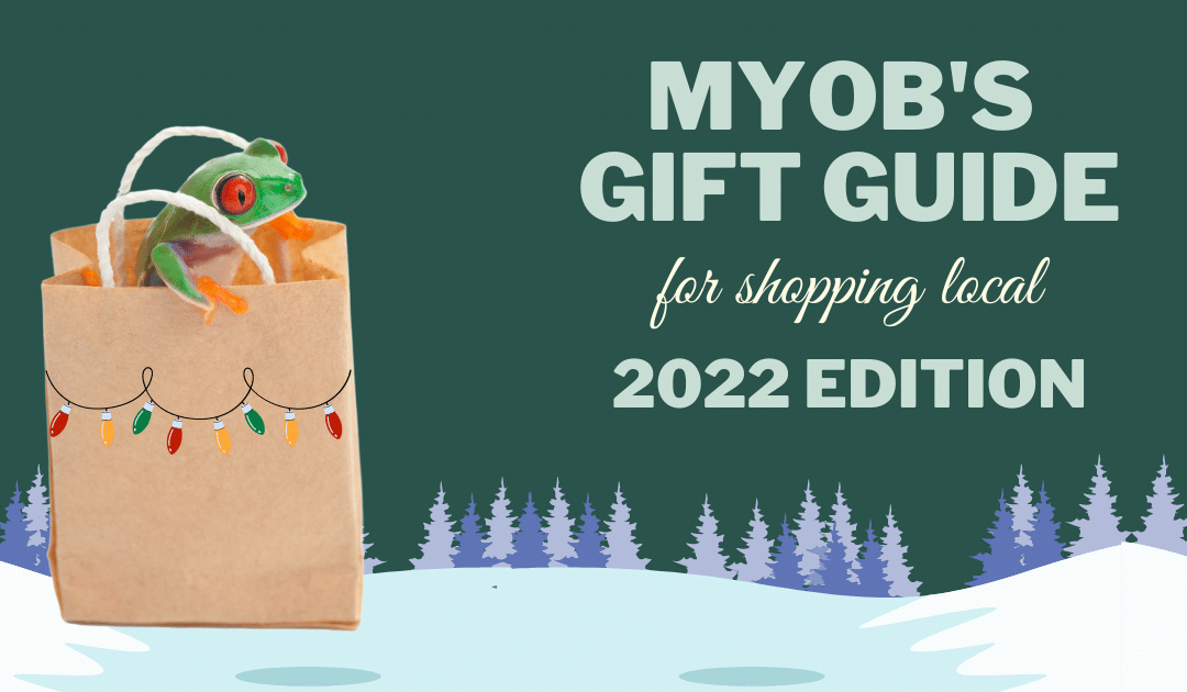 MYOB’s Local Gift Guide – 2022 Edition